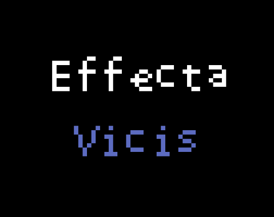 Effecta Vicis Image