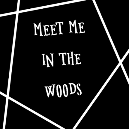 Meet Me In The Woods Image