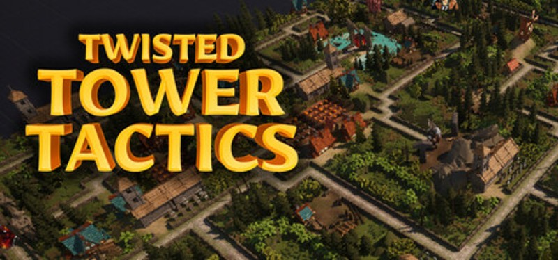 Twisted Tower Tactics Image