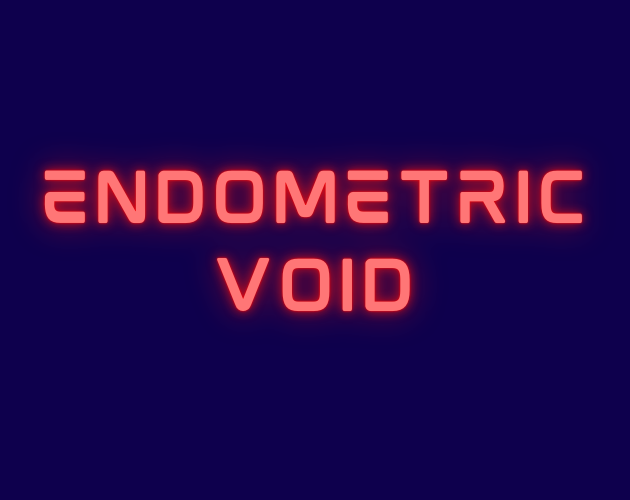 Games like Endometric Void