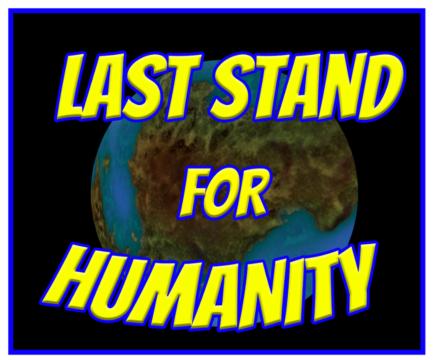 Games like Last Stand For Humanity