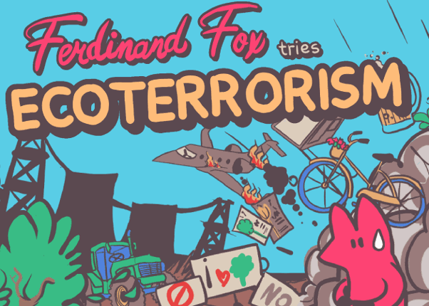 Ferdinand Fox tries Ecoterrorism Image
