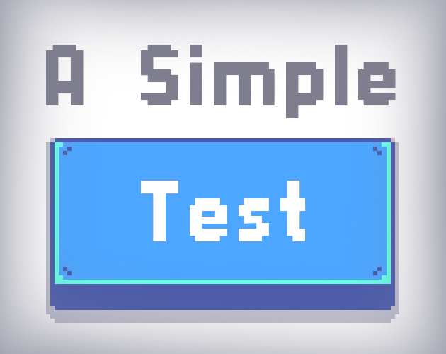 Games like A Simple Test