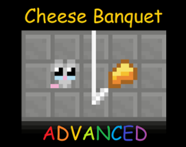 Cheese Banquet Advanced Image