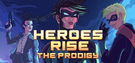 Games like Heroes Rise: The Prodigy