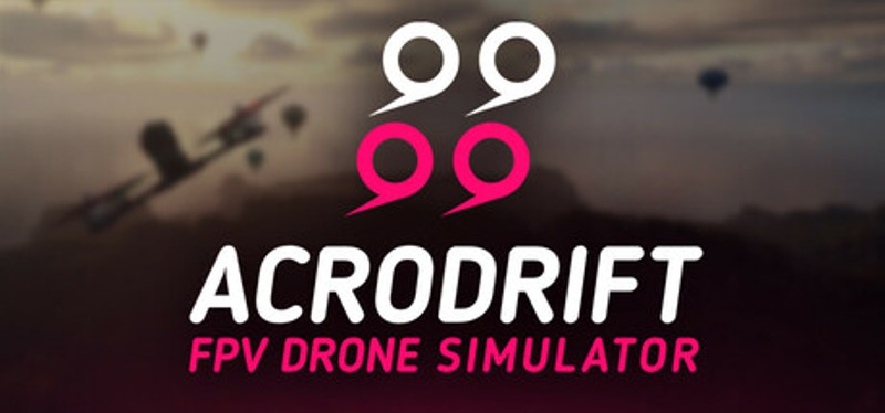 ACRODRIFT: FPV Drone Simulator Image