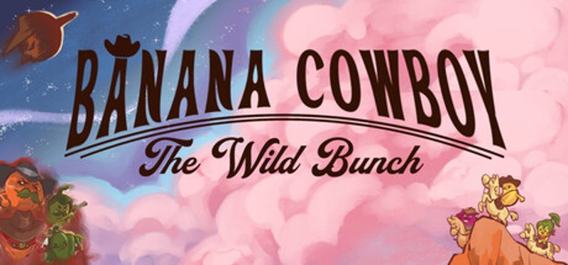 Banana Cowboy: The Wild Bunch Image