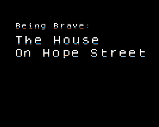 Being Brave: The House On Hope Street Image