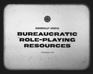 Games like Bureaucratic Role-Playing Resources