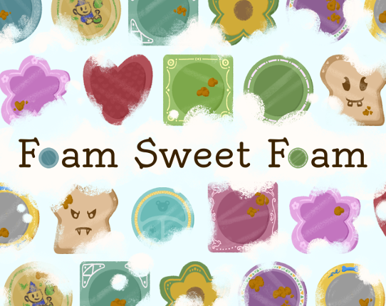 Foam Sweet Foam Image