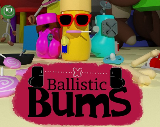 Ballistic Bums Image