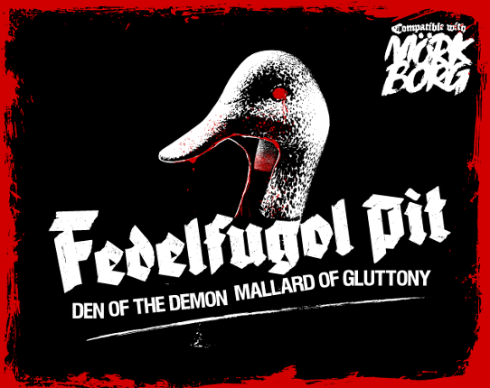 Fedelfugol Pit | Den of the Demon Mallard of Gluttony Game Cover