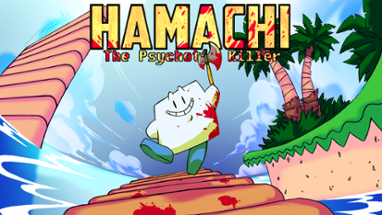 Hamachi The Psychotic Killer Image