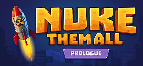 Games like Nuke Them All - Prologue