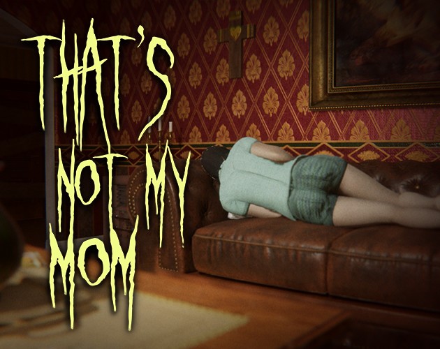 Games like That's Not My Mom!