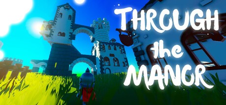 Games like Through The Manor