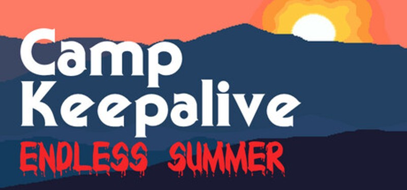 Camp Keepalive: Endless Summer Image