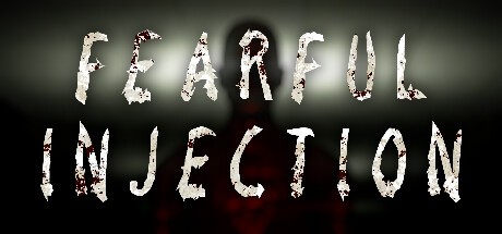 Games like Fearful Injection