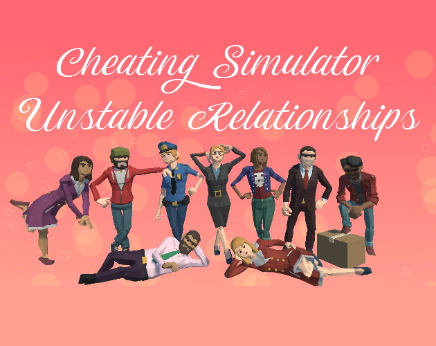 Games like Cheating Simulator: Unstable Relationships