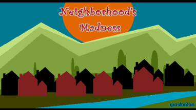 Neighborhood's Madness (LudumDare40) Image