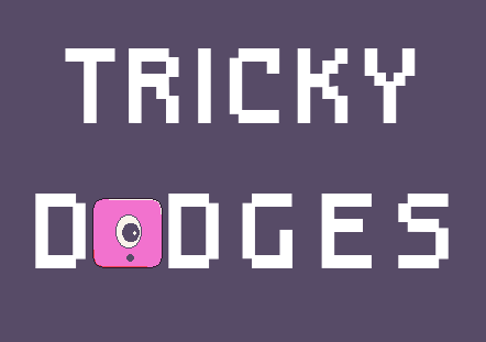 Games like Tricky Dodges