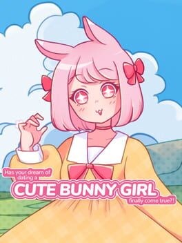 Games like Has Your Dream of Dating a Cute Bunny Girl Finally Come True?!