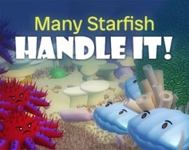 Many Starfish, HANDLE IT! Image