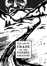 The Arctic  Chase  of  the  Cursed  Creature Image