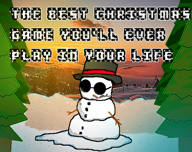 Games like THE BEST CHRISTMAS GAME YOU'LL EVER PLAY IN YOUR LIFE