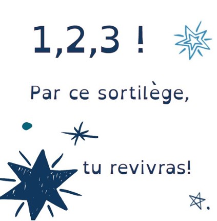 1,2,3! Par ce sortilège, tu revivras! Image