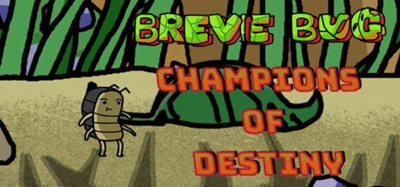 Breve Bug: Champions of Destiny Image
