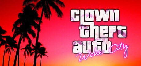 Games like Clown Theft Auto: Woke City