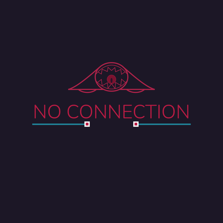 Games like NO CONNECTION