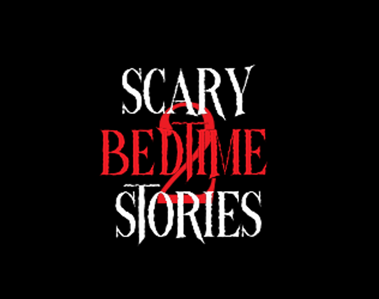 Scary Bedtime Stories 2 Image