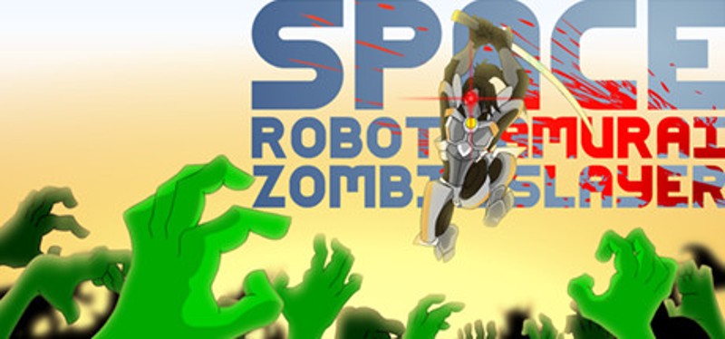 Space Robot Samurai Zombie Slayer Game Cover