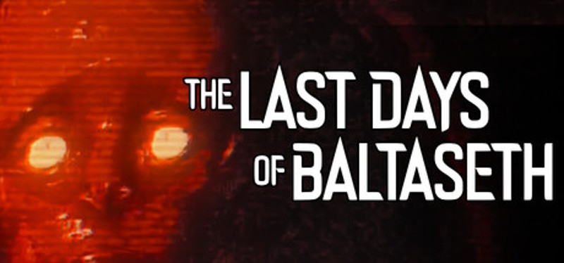 The Last Days of Baltaseth Image