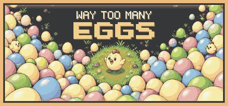 Games like Way Too Many Eggs