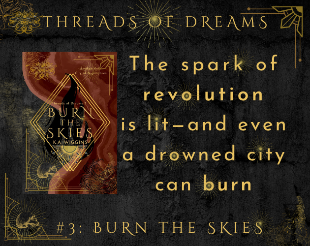 Games like Burn the Skies: Awaken the City of Nightmares (Threads of Dreams, 3)