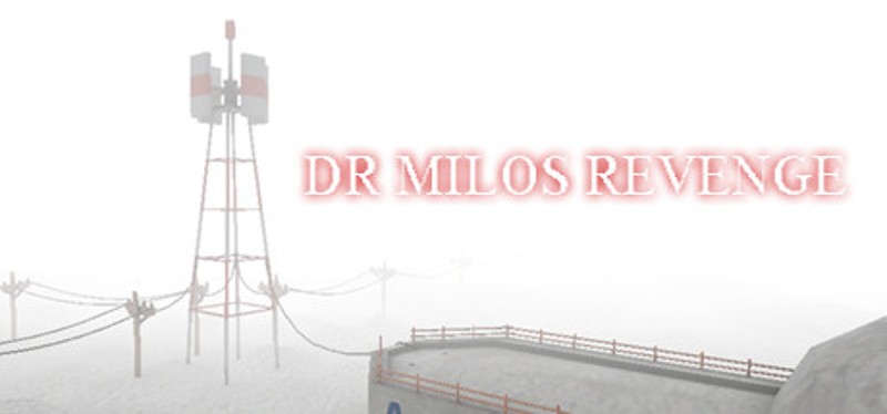 DR MILOS REVENGE Image