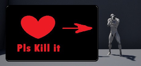 Games like Pls Kill it.