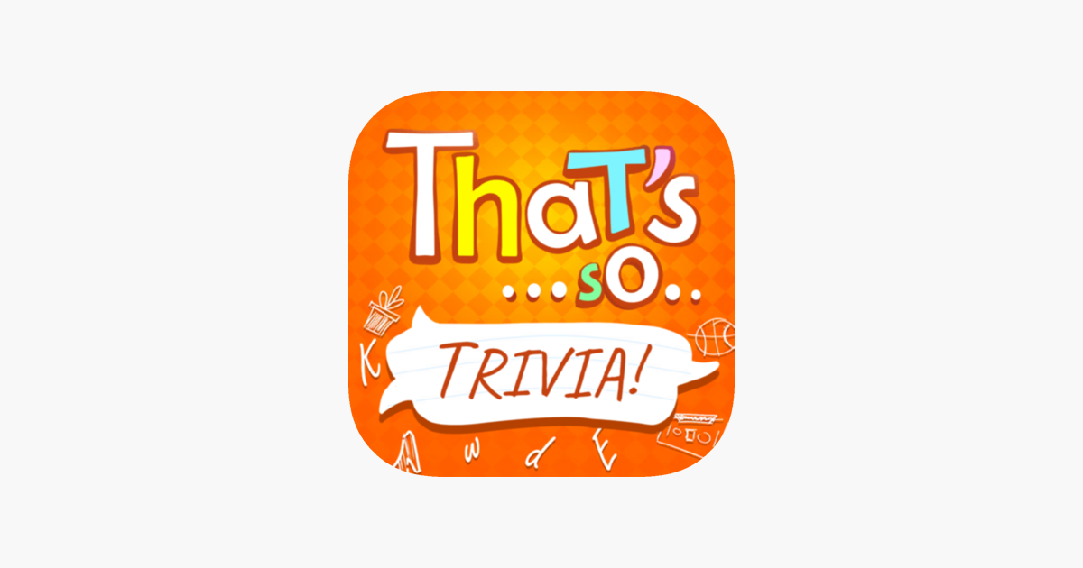 Games like That's so...Trivia