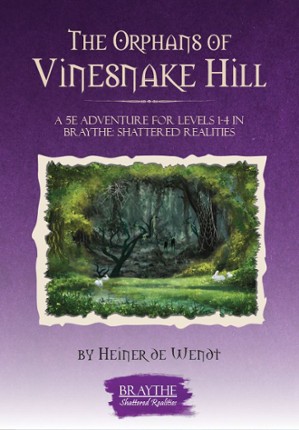 The Orphans of Vinesnake Hill - Bonus Edition - 5E Adventure Image