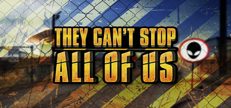 They Can't Stop All Of Us Image