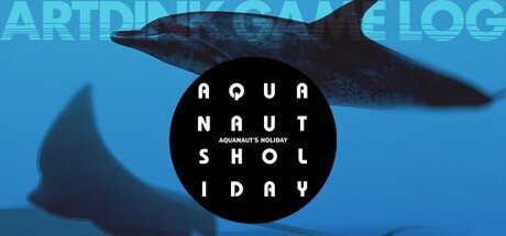 Games like ARTDINK GAME LOG: Aquanaut's Holiday