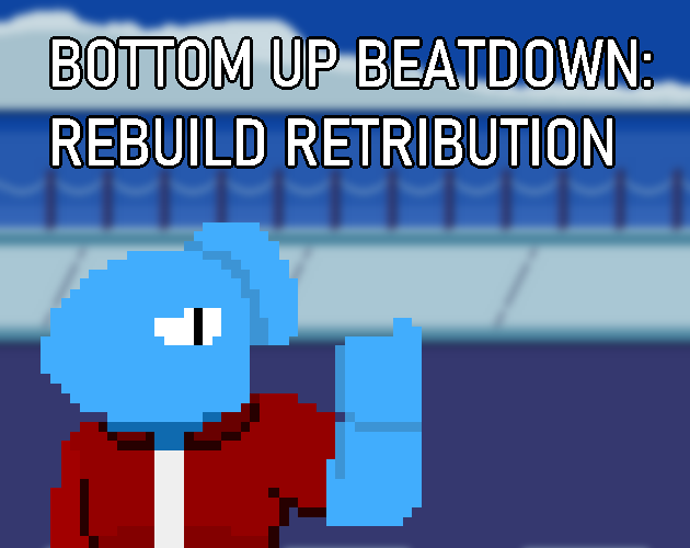 Games like BOTTOM UP BEATDOWN