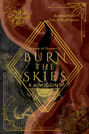 Burn the Skies: Awaken the City of Nightmares (Threads of Dreams, 3) Image