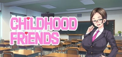 Childhood Friends Image