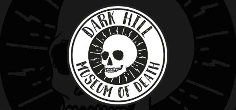 Dark Hill Museum of Death Game Cover