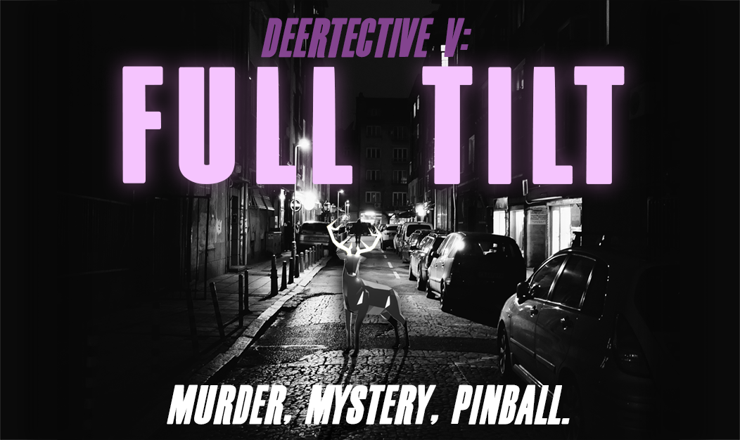 Games like Deertective 5: Full Tilt (GGJ22)