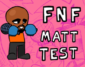 FNF Matt Test Image